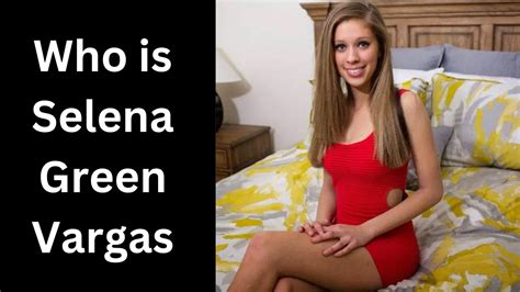 selena vargas story|The Mystery Behind Selena Green Vargas: An Internet Sensation